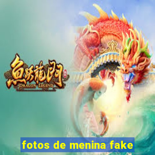 fotos de menina fake